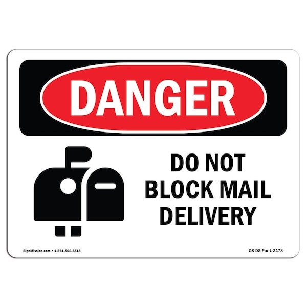 Safety Sign, OSHA Danger, 7" Height, Aluminum, Do Not Block Mail Delivery, Landscape
